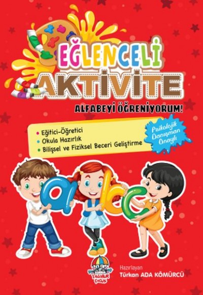 Eğlenceli Aktivite - Alfabeyi Öğreniyorum! Eğlenceli Aktivite - Alfabeyi Öğreniyorum!
