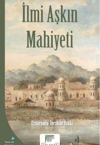 Mahiyet Serisi - İlmi Aşkın Mahiyeti Mahiyet Serisi - İlmi Aşkın Mahiyeti