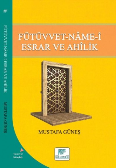 Fütüvvet-Namei Esrar ve Ahilik Fütüvvet-Namei Esrar ve Ahilik