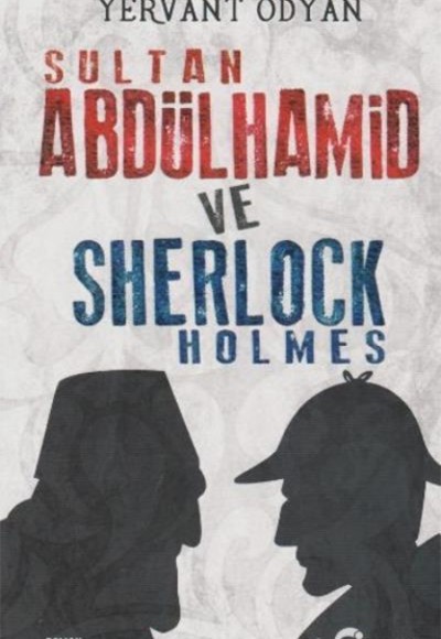 Sultan Abdülhamid ve Sherlock Holmes Sultan Abdülhamid ve Sherlock Holmes