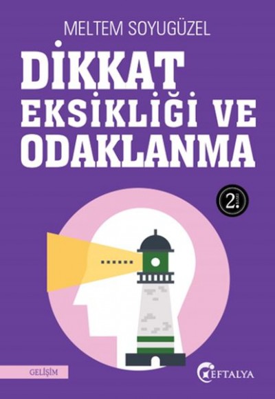Dikkat Eksikliği ve Odaklanma Dikkat Eksikliği ve Odaklanma