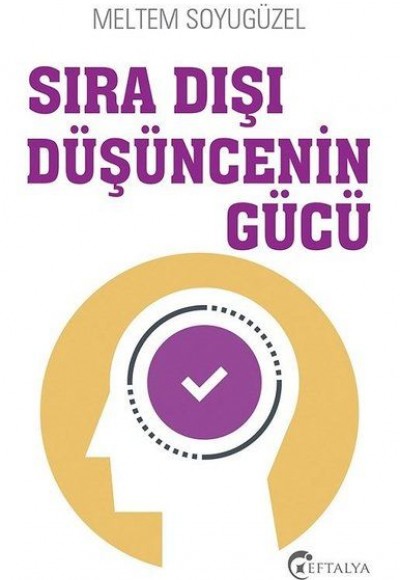 Sıra Dışı Düşüncenin Gücü Sıra Dışı Düşüncenin Gücü