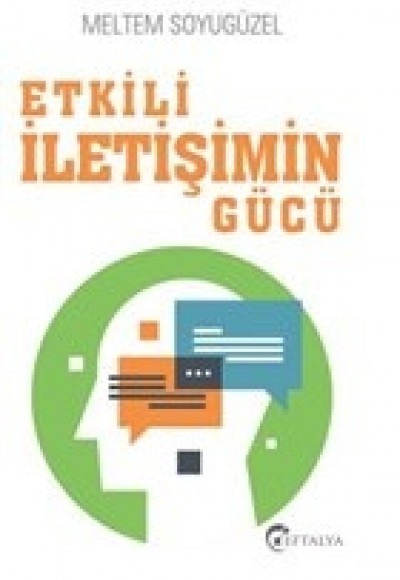 Etkili İletişimin Gücü Etkili İletişimin Gücü