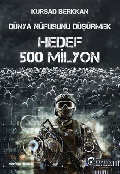 Dünya Nüfusunu Düşürmek - Hedef 500 Milyon Dünya Nüfusunu Düşürmek - Hedef 500 Milyon