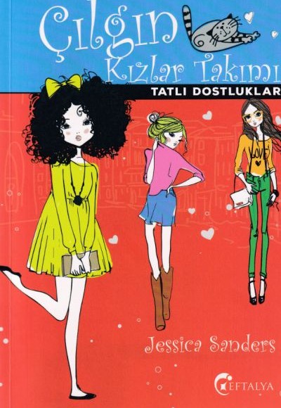 Çılgın Kızlar Takımı - Tatlı Dostluklar Çılgın Kızlar Takımı - Tatlı Dostluklar