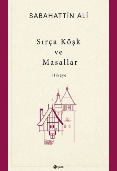 Sırça Köşk ve Masallar Sırça Köşk ve Masallar