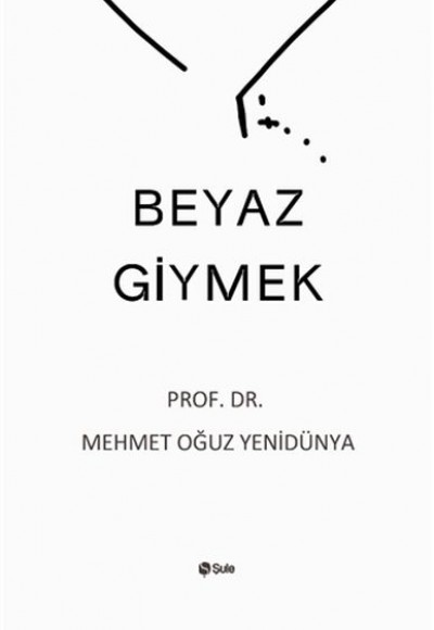 Beyaz Giymek Beyaz Giymek