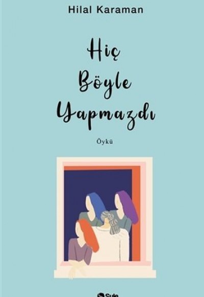 Hiç Böyle Yapmazdı Hiç Böyle Yapmazdı