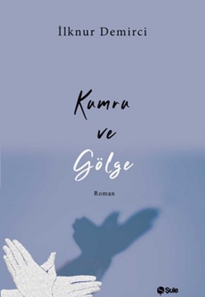 Kumru ve Gölge Kumru ve Gölge