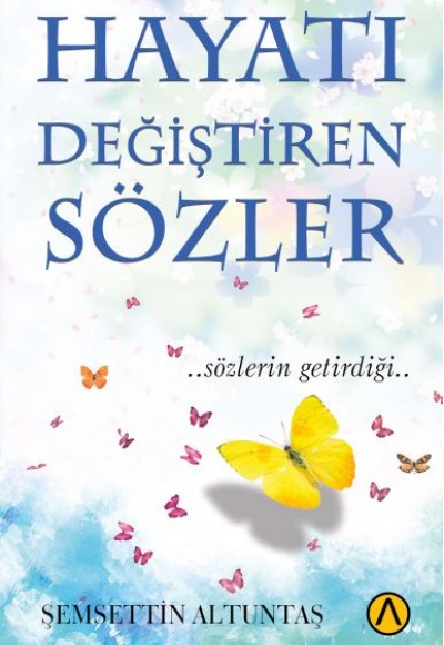 Hayatı Değiştiren Sözler Hayatı Değiştiren Sözler