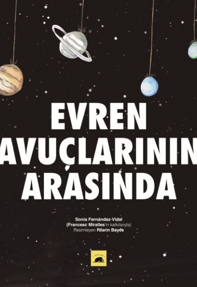Evren Avuçlarının Arasında (Ciltli) Evren Avuçlarının Arasında (Ciltli)