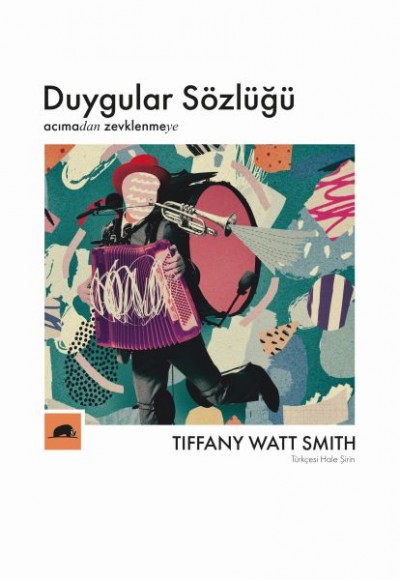 Duygular Sözlüğü Acımadan Zevklenmeye Duygular Sözlüğü Acımadan Zevklenmeye