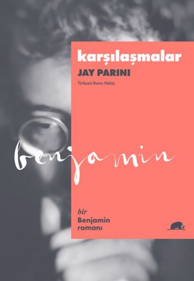 Karşılaşmalar - Bir Benjamin Romanı Karşılaşmalar - Bir Benjamin Romanı