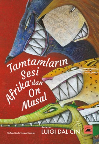 Tamtamların Sesi Afrika’dan On Masal Tamtamların Sesi Afrika’dan On Masal