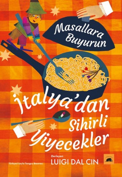 Masallara Buyurun - İtalya’dan Sihirli Yiyecekler Masallara Buyurun - İtalya’dan Sihirli Yiyecekler