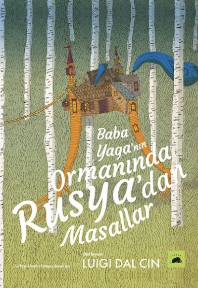Baba Yaga’nın Ormanında - Rusya’dan Masallar Baba Yaga’nın Ormanında - Rusya’dan Masallar