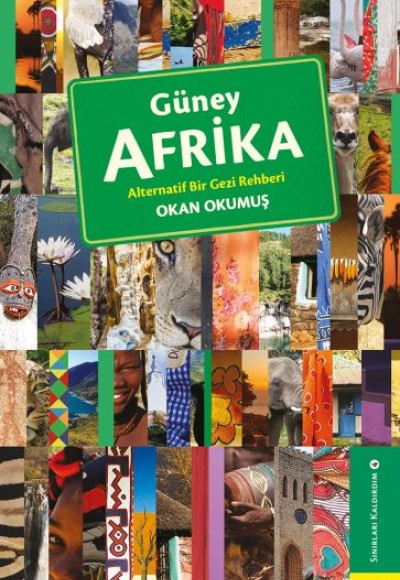 Güney Afrika - Alternatif Bir Gezi Rehberi Güney Afrika - Alternatif Bir Gezi Rehberi