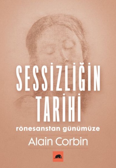 Sessizliğin Tarihi - Rönesanstan Günümüze Sessizliğin Tarihi - Rönesanstan Günümüze