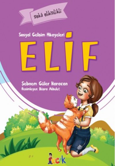 Elif - Sosyal Gelişim Hikâyeleri Elif - Sosyal Gelişim Hikâyeleri