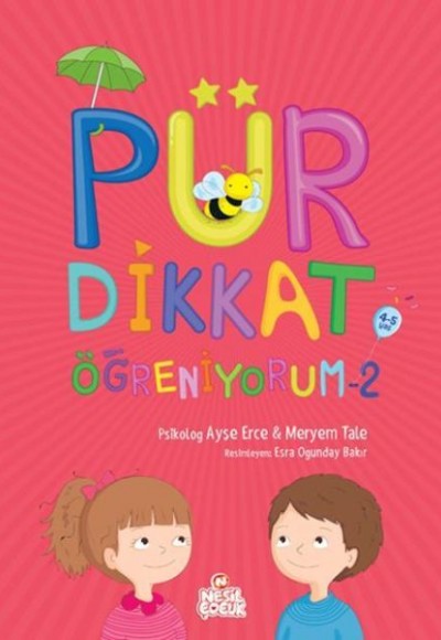 Pür Dikkat Öğreniyorum 2 (4-5 Yaş) Pür Dikkat Öğreniyorum 2 (4-5 Yaş)
