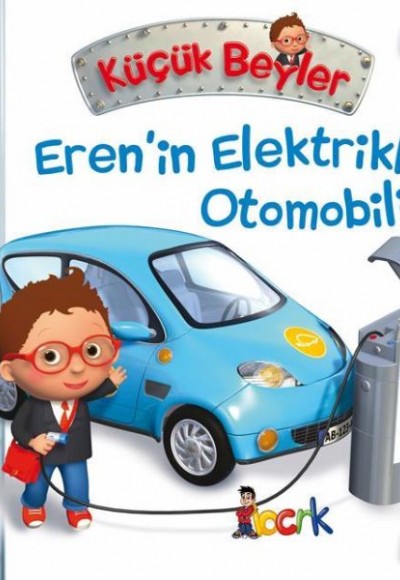 Eren’in Elektrikli Otomobili - Küçük Beyler Eren’in Elektrikli Otomobili - Küçük Beyler