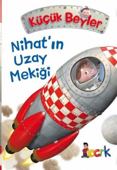 Nihat’ın Uzay Mekiği - Küçük Beyler Nihat’ın Uzay Mekiği - Küçük Beyler