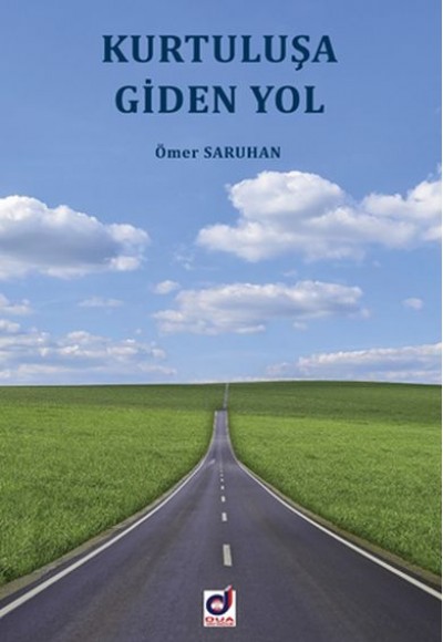 Kurtuluşa Giden Yol Kurtuluşa Giden Yol