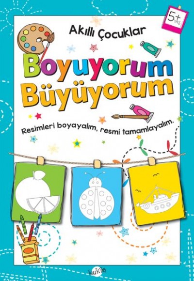 Akıllı Çocuklar - Boyuyorum Büyüyorum (5+ Yaş) Akıllı Çocuklar - Boyuyorum Büyüyorum (5+ Yaş)