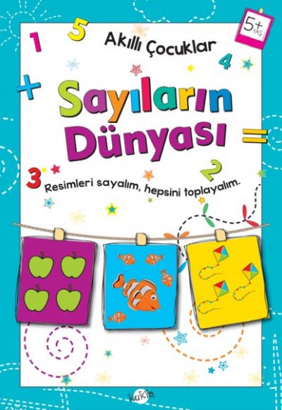 Akıllı Çocuklar - Sayıların Dünyası (5+ Yaş) Akıllı Çocuklar - Sayıların Dünyası (5+ Yaş)