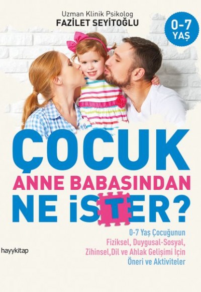 Çocuk Anne Babasından Ne İster? Çocuk Anne Babasından Ne İster?