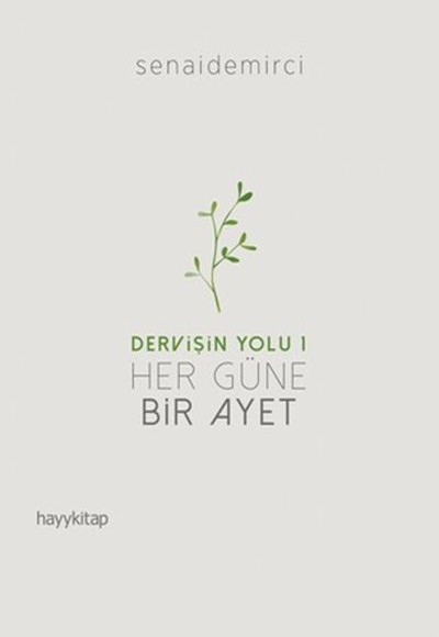 Dervişin Yolu 1 - Her Güne Bir Ayet Dervişin Yolu 1 - Her Güne Bir Ayet