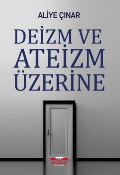 Deizm ve Ateizm Üzerine Deizm ve Ateizm Üzerine