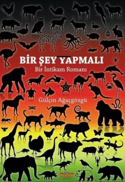 Bir Şey Yapmalı - Bir İntikam Romanı Bir Şey Yapmalı - Bir İntikam Romanı