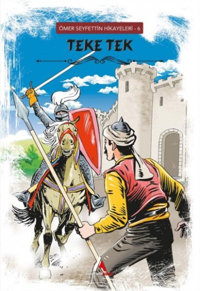 Ömer Seyfettin Hikayeleri 6 - Teke Tek Ömer Seyfettin Hikayeleri 6 - Teke Tek