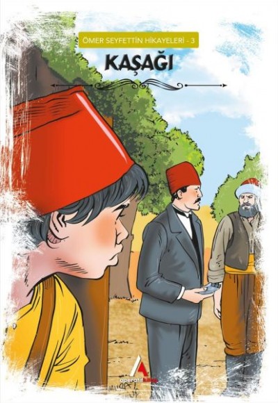 Ömer Seyfettin Hikayeleri 3 - Kaşağı Ömer Seyfettin Hikayeleri 3 - Kaşağı