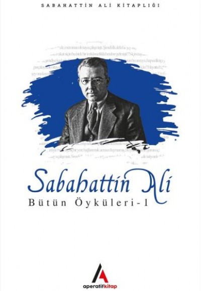 Sabahattin Ali - Bütün Öyküler 1 Sabahattin Ali - Bütün Öyküler 1