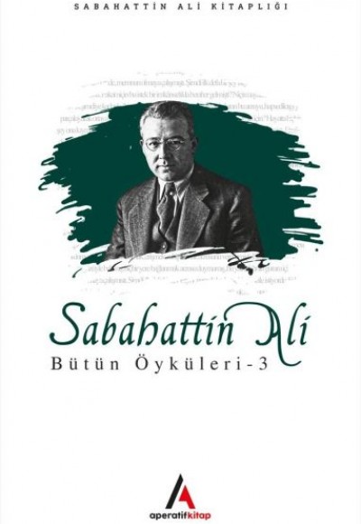 Sabahattin Ali - Bütün Öyküler 3 Sabahattin Ali - Bütün Öyküler 3