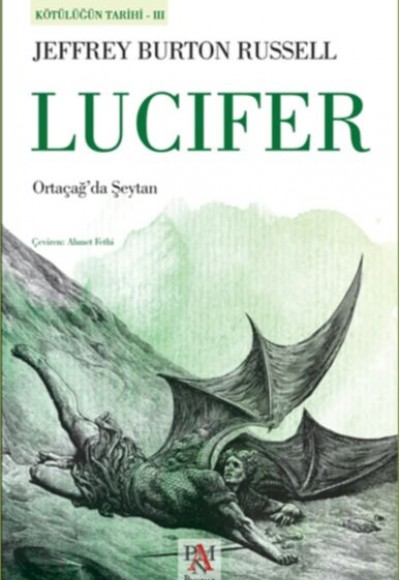 Kötülüğün Tarihi 3 - Lucifer - Ortaçağ’da Şeytan Kötülüğün Tarihi 3 - Lucifer - Ortaçağ’da Şeytan
