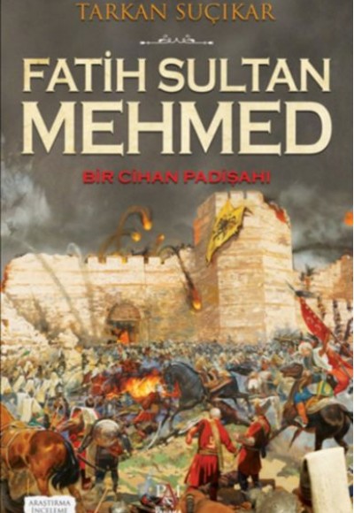 Fatih Sultan Mehmed - Bir Cihan Padişahı Fatih Sultan Mehmed - Bir Cihan Padişahı
