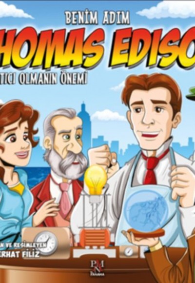 Yaratıcı Olmanın Önemi - Benim Adım Thomas Edison Yaratıcı Olmanın Önemi - Benim Adım Thomas Edison