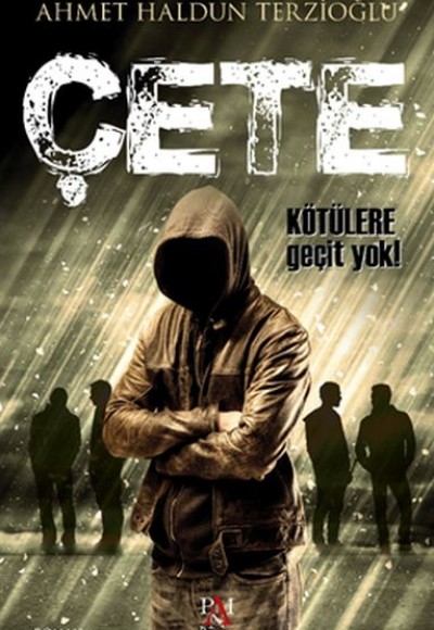 Çete - Kötülere geçit yok! Çete - Kötülere geçit yok!
