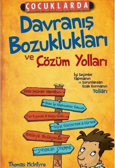 Çocuklarda Davranış Bozuklukları ve Çözüm Yolları Çocuklarda Davranış Bozuklukları ve Çözüm Yolları