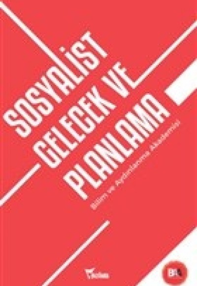 Sosyalist Gelecek ve Planlama Sosyalist Gelecek ve Planlama