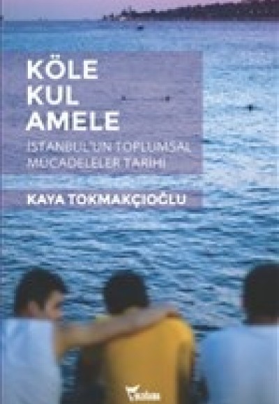 Köle, Kul, Amele Köle, Kul, Amele