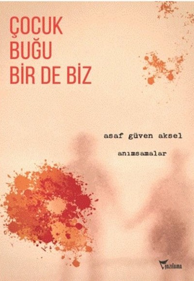 Çocuk, Buğu Bir de Biz Çocuk, Buğu Bir de Biz