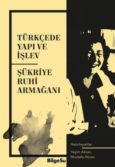 Türkçede Yapı ve İşlev Türkçede Yapı ve İşlev