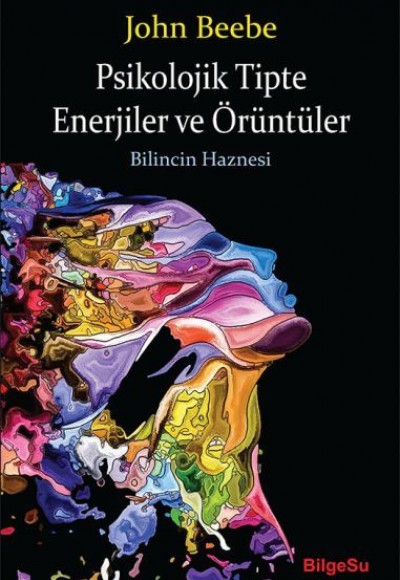 Psikolojik Tipte Enerjiler ve Örüntüler - Bilincin Haznesi Psikolojik Tipte Enerjiler ve Örüntüler - Bilincin Haznesi