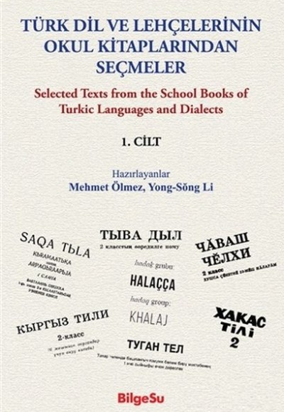 Türk Dil ve Lehçelerinin Okul Kitaplarından Seçmeler 1. Cilt Türk Dil ve Lehçelerinin Okul Kitaplarından Seçmeler 1. Cilt