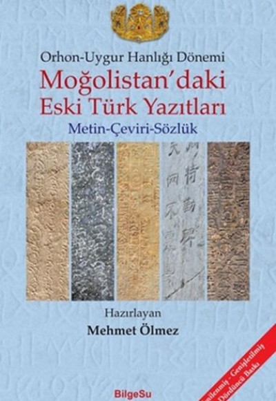 Orhon - Uygur Hanlığı Dönemi - Moğolistandaki Eski Türk Yazıtları Orhon - Uygur Hanlığı Dönemi - Moğolistandaki Eski Türk Yazıtları
