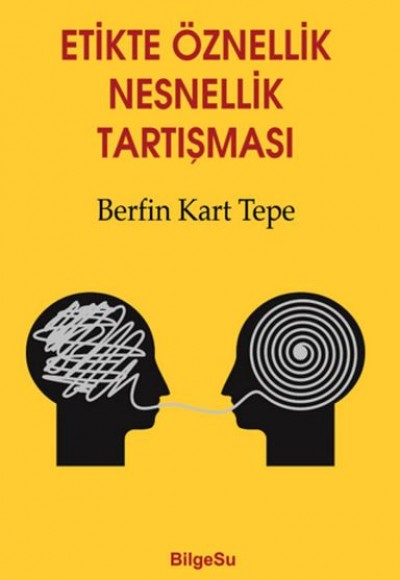 Etikte Öznellik Nesnellik Tartışması Etikte Öznellik Nesnellik Tartışması